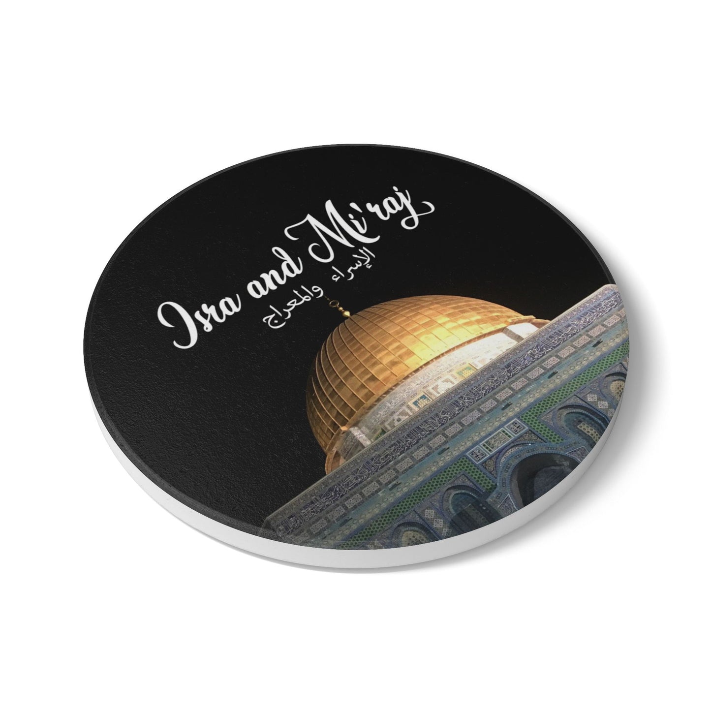 Isra and Mi3raj Ceramic Coaster