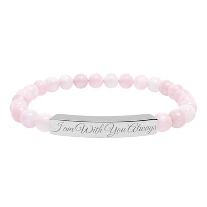“I am With You Always” Engraved Natural Stone Bracelet - Meaningful Gift for Mindfulness and Style